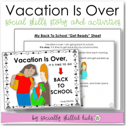 Vacation Is Over, It's Time To Go Back To School! | Social Skills Story and Activities